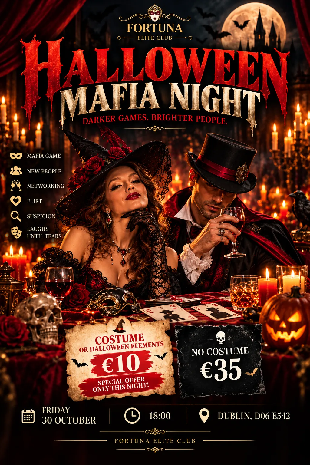 Афиша Halloween Mafia Night клуба Fortuna Elite Club: пятница 30 октября, 18:00, Дублин D06 E542. Вход 10 € в костюме или с элементами Halloween, 35 € без костюма.